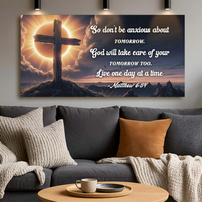 Matthew 6:34 - God Will Take Care of Your Tomorrow Faith Sign Tailored Canvases