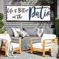 Life Is Better On The Patio Sign III Tailored Canvases